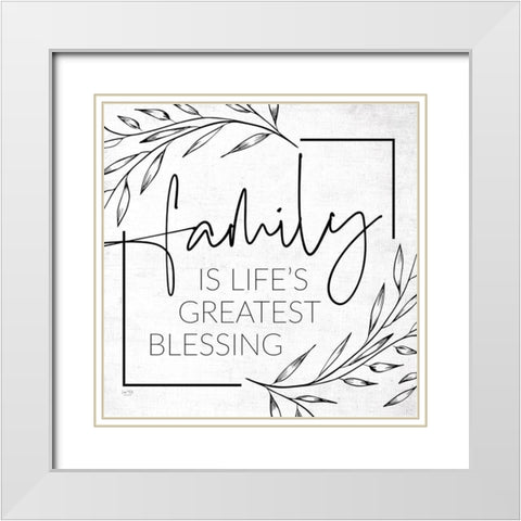 Family is Lifes Greatest Blessing White Modern Wood Framed Art Print with Double Matting by Lux + Me Designs