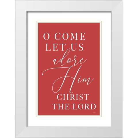 O Come Let Us Adore Him    White Modern Wood Framed Art Print with Double Matting by Lux + Me Designs