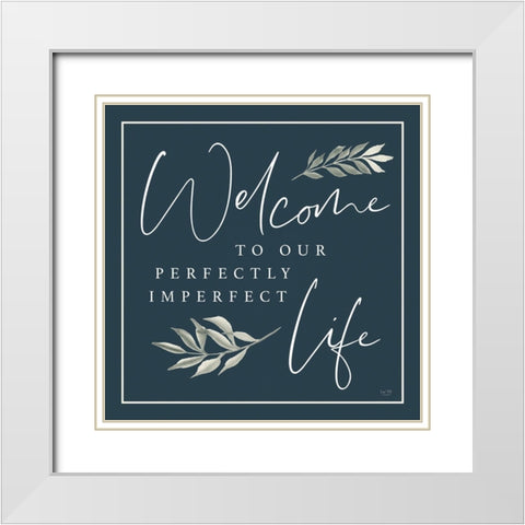 Perfectly Imperfect Life White Modern Wood Framed Art Print with Double Matting by Lux + Me Designs