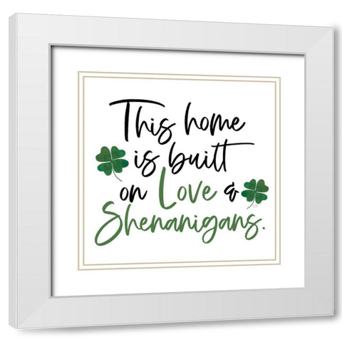 Love And Shenanigans White Modern Wood Framed Art Print with Double Matting by Lux + Me Designs