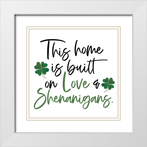 Love And Shenanigans White Modern Wood Framed Art Print with Double Matting by Lux + Me Designs