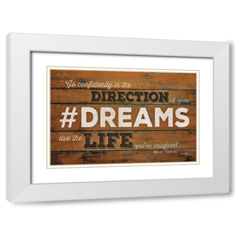 DREAMS - Live the Life White Modern Wood Framed Art Print with Double Matting by Rae, Marla