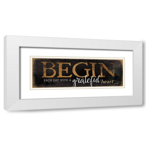 Begin Each Day White Modern Wood Framed Art Print with Double Matting by Rae, Marla