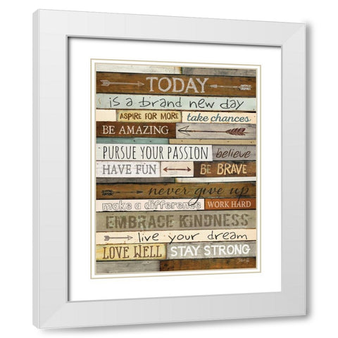 Today is a Brand New Day White Modern Wood Framed Art Print with Double Matting by Rae, Marla