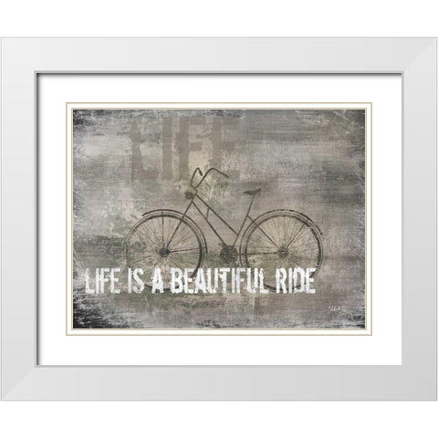Life is a Beautiful Ride White Modern Wood Framed Art Print with Double Matting by Rae, Marla