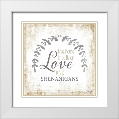 Love and Shenanigans White Modern Wood Framed Art Print with Double Matting by Rae, Marla