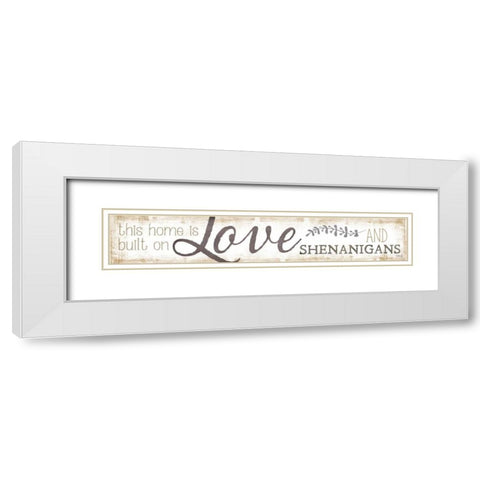 Love and Shenanigans White Modern Wood Framed Art Print with Double Matting by Rae, Marla