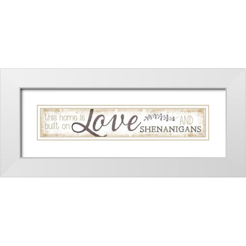 Love and Shenanigans White Modern Wood Framed Art Print with Double Matting by Rae, Marla