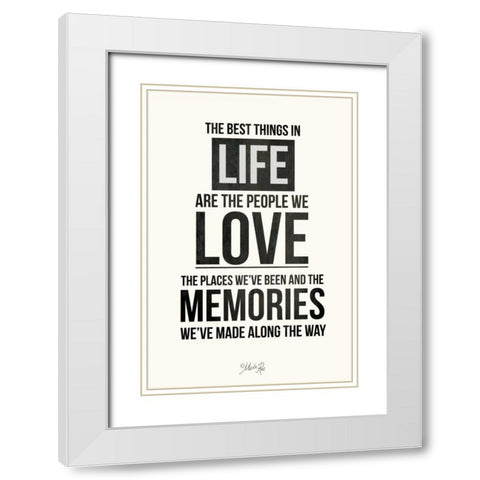 The Best Things in Life White Modern Wood Framed Art Print with Double Matting by Rae, Marla