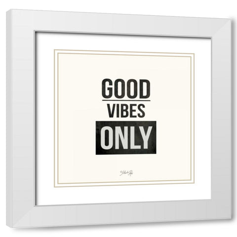 Good Vibes Only White Modern Wood Framed Art Print with Double Matting by Rae, Marla