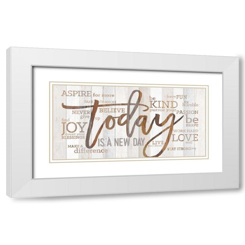 Today is a New Day White Modern Wood Framed Art Print with Double Matting by Rae, Marla