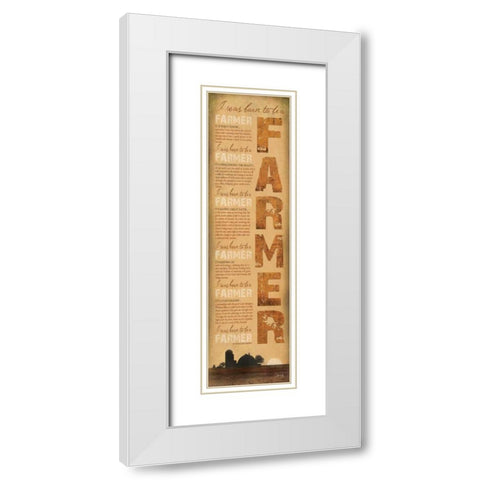Born to be a Farmer White Modern Wood Framed Art Print with Double Matting by Rae, Marla