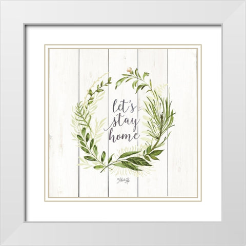 Lets Stay Home Wreath White Modern Wood Framed Art Print with Double Matting by Rae, Marla