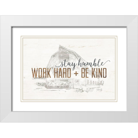 Work Hard + Be Kind White Modern Wood Framed Art Print with Double Matting by Rae, Marla