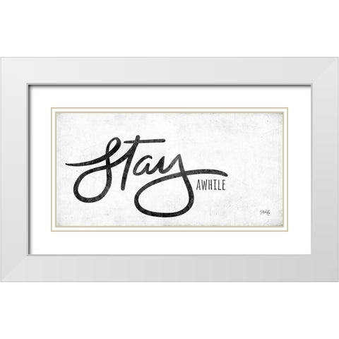 Stay Awhile White Modern Wood Framed Art Print with Double Matting by Rae, Marla