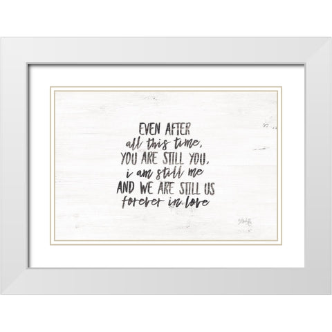 Even After All This Time White Modern Wood Framed Art Print with Double Matting by Rae, Marla