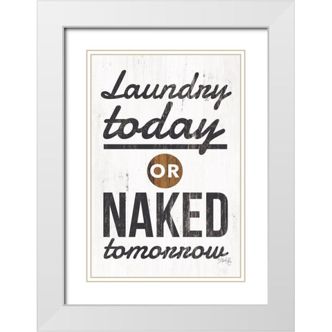 Laundry Today White Modern Wood Framed Art Print with Double Matting by Rae, Marla