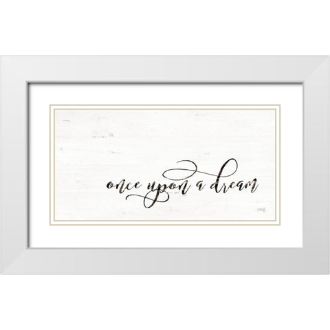Once Upon a Dream White Modern Wood Framed Art Print with Double Matting by Rae, Marla