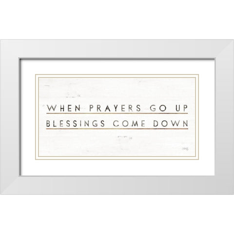 When Prayers Go Up White Modern Wood Framed Art Print with Double Matting by Rae, Marla