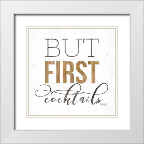 But First Cocktails White Modern Wood Framed Art Print with Double Matting by Rae, Maria