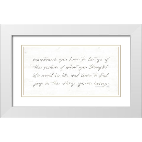 Sometimes You Have to Let Go White Modern Wood Framed Art Print with Double Matting by Rae, Maria
