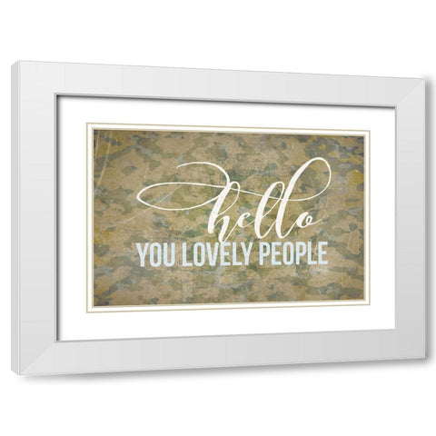 Hello You Lovely People White Modern Wood Framed Art Print with Double Matting by Rae, Marla