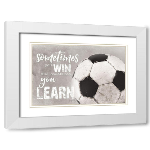 Soccer -Sometimes You Win White Modern Wood Framed Art Print with Double Matting by Rae, Marla
