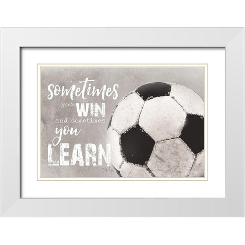 Soccer -Sometimes You Win White Modern Wood Framed Art Print with Double Matting by Rae, Marla