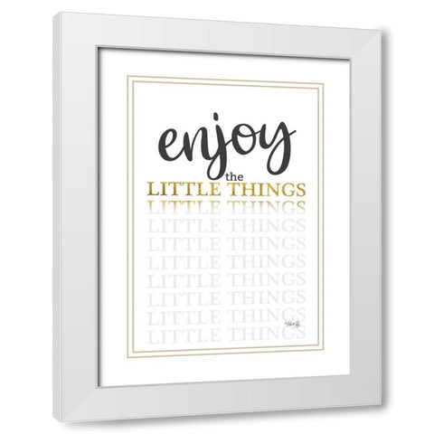 Enjoy the Little Things White Modern Wood Framed Art Print with Double Matting by Rae, Marla