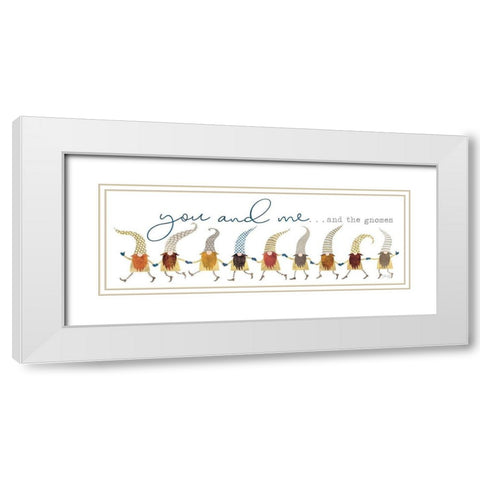 You and Meâ€¦and the Gnomes White Modern Wood Framed Art Print with Double Matting by Rae, Marla