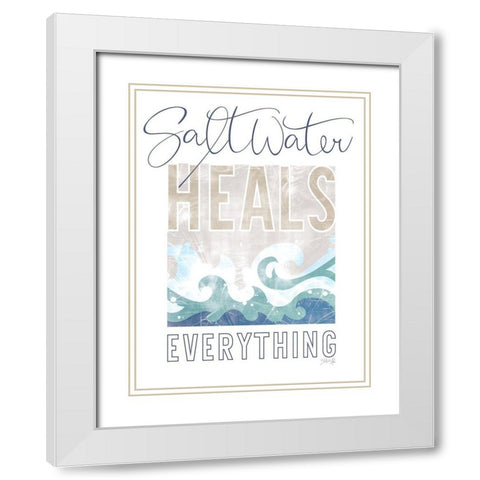 Saltwater Heals Everything White Modern Wood Framed Art Print with Double Matting by Rae, Marla