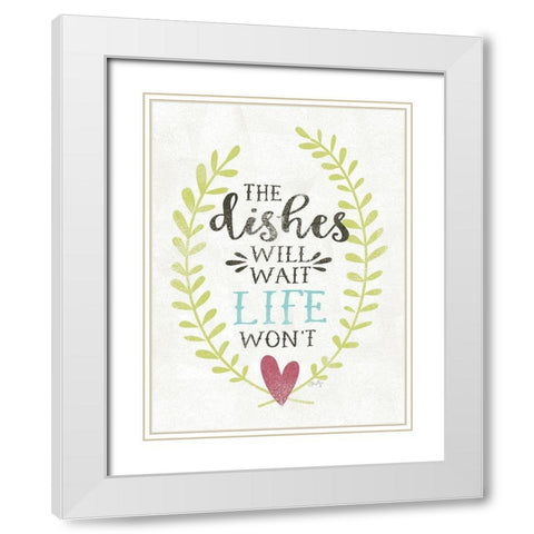 The Dishes Will Wait White Modern Wood Framed Art Print with Double Matting by Michelle, Misty