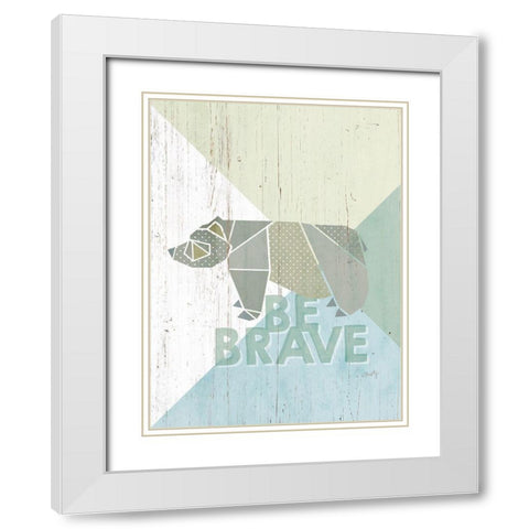 Be Brave Bear White Modern Wood Framed Art Print with Double Matting by Michelle, Misty