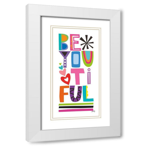 Be You Ti Ful White Modern Wood Framed Art Print with Double Matting by Michelle, Misty