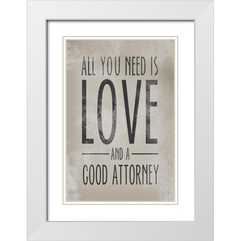 Love and a Good Attorney   White Modern Wood Framed Art Print with Double Matting by Michelle, Misty