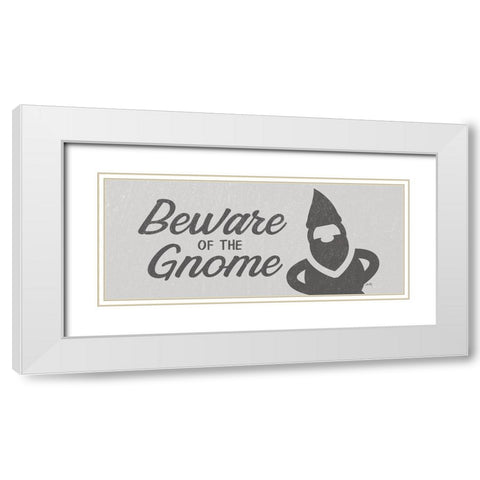 Beware of the Gnome White Modern Wood Framed Art Print with Double Matting by Michelle, Misty
