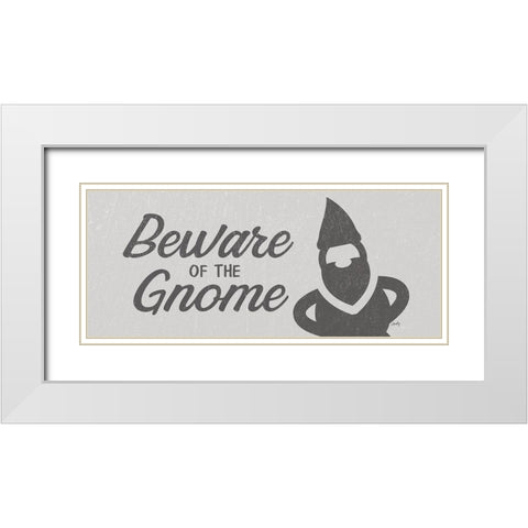Beware of the Gnome White Modern Wood Framed Art Print with Double Matting by Michelle, Misty