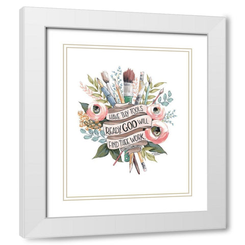 Have Thy Tools Ready White Modern Wood Framed Art Print with Double Matting by Norman, Michele