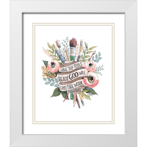 Have Thy Tools Ready White Modern Wood Framed Art Print with Double Matting by Norman, Michele