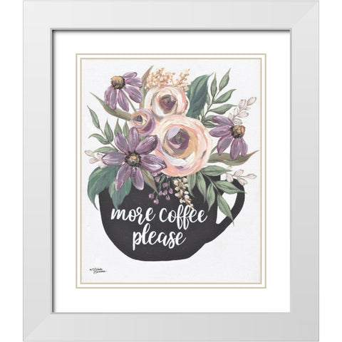 More Coffee Please White Modern Wood Framed Art Print with Double Matting by Norman, Michele