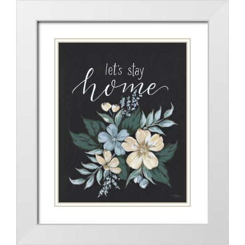 Lets Stay Home White Modern Wood Framed Art Print with Double Matting by Norman, Michele