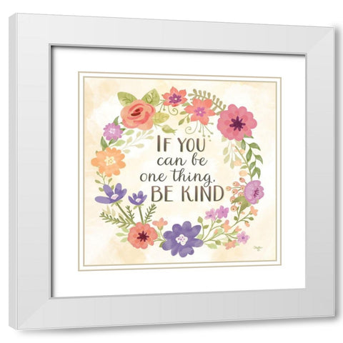 If you Can be One Thing White Modern Wood Framed Art Print with Double Matting by Mollie B.