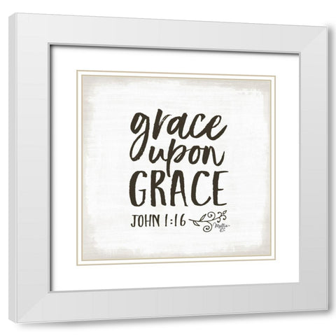 Grace Upon Grace White Modern Wood Framed Art Print with Double Matting by Mollie B.