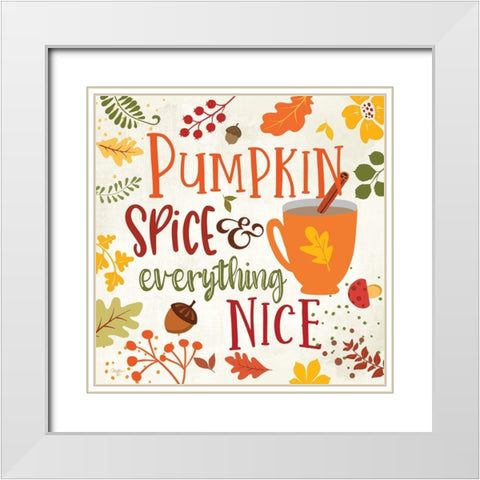 Pumpkin Spice And Everything Nice White Modern Wood Framed Art Print with Double Matting by Mollie B.