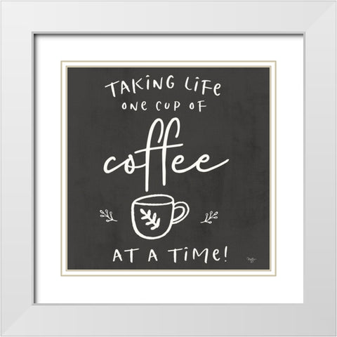 One Cup at a Time White Modern Wood Framed Art Print with Double Matting by Mollie B.