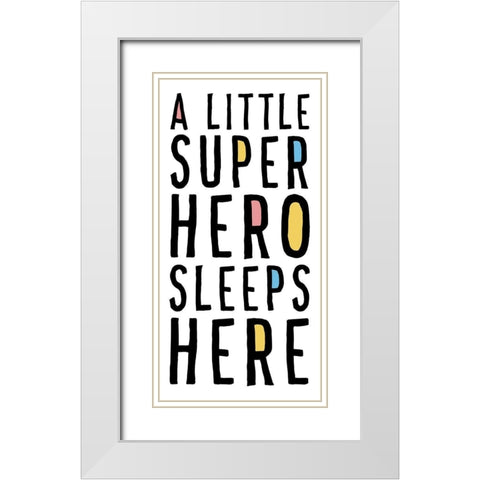 A Little Superhero Sleeps Here White Modern Wood Framed Art Print with Double Matting by Masey St. Studios