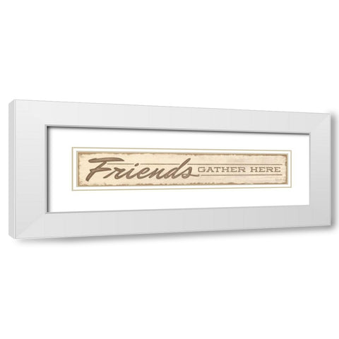 Friends Gather Here White Modern Wood Framed Art Print with Double Matting by Rader, Lauren