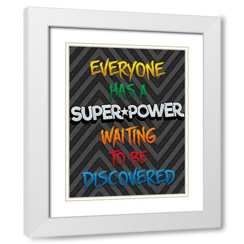 Everyone Has a Super Power White Modern Wood Framed Art Print with Double Matting by Rader, Lauren