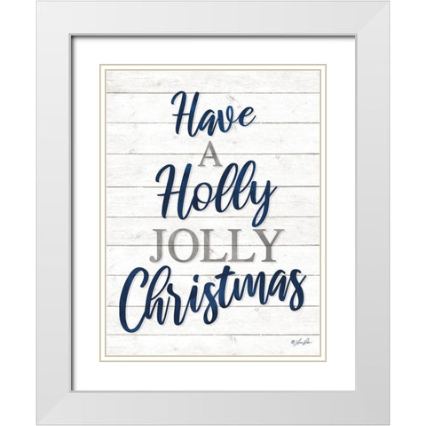 Have a Holly Jolly Christmas White Modern Wood Framed Art Print with Double Matting by Rader, Lauren