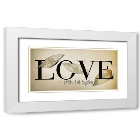 Love Holds It All Together White Modern Wood Framed Art Print with Double Matting by Vieira, Robin-Lee